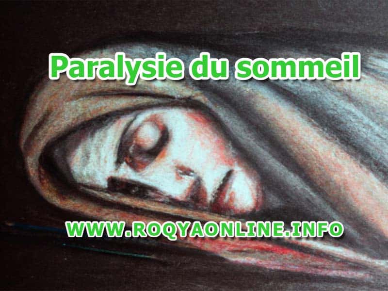 Paralysie du sommeil Symptômes Cause Danger islam [2024]