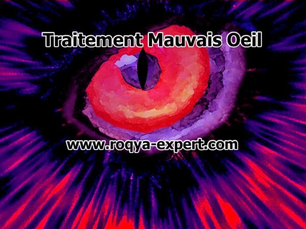 Traitement contre Mauvais oeil - ROQYA EXPERT