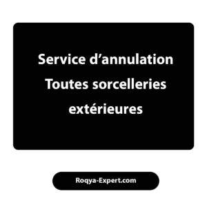 Service annulation toutes sorcelleries extérieures